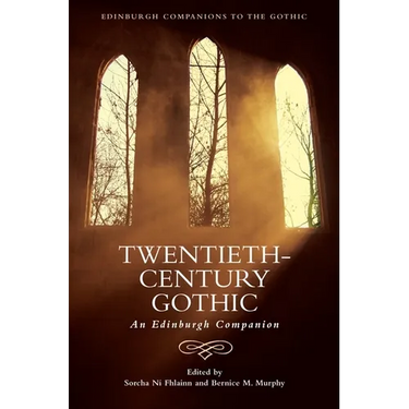 Twentieth-Century Gothic: An Edinburgh Companion