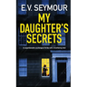 MY DAUGHTER'S SECRETS an unputdownable psychological thriller with a breathtaking twist