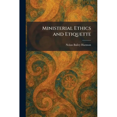 Ministerial Ethics and Etiquette