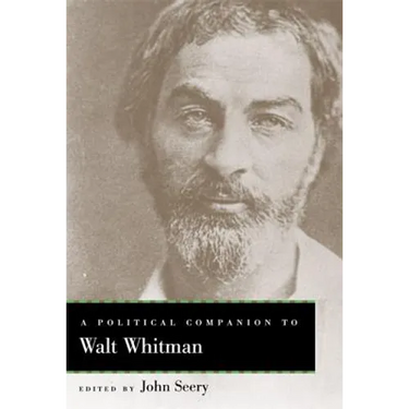 A Political Companion to Walt Whitman