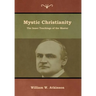 Mystic Christianity: The Inner Teachings of the Master