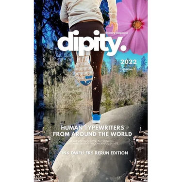 Dipity Literary Magazine Issue #1 (Ink Dwellers Rerun): Softback Economy Edition