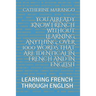 You Already Know French Without Learning Anything: Over 1000 Words That Are Identical in French and in English: Learning French Through English