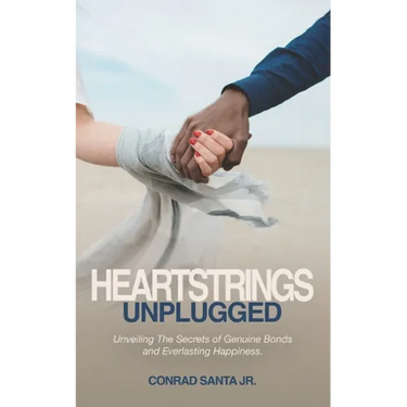 Heartstrings Unplugged: Unveiling The Secrets of Genuine Bonds and Everlasting Happiness