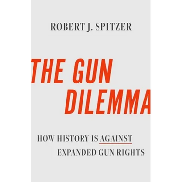The Gun Dilemma: How History Is Against Expanded Gun Rights