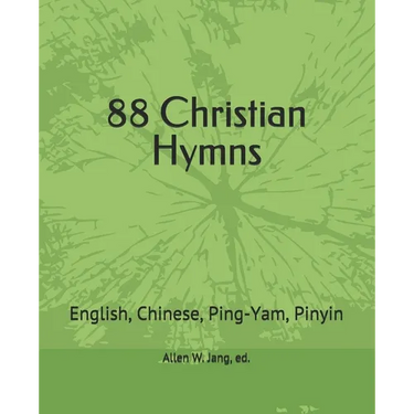 88 Christian Hymns in Ping-Yam and Pinyin