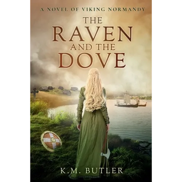 The Raven and the Dove: A novel of Viking Normandy