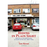 Hiding in Plain Sight: Reflections on the Dutch Presence in Canada and the USA, 1609 to today