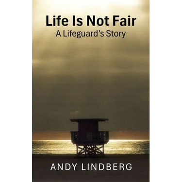 Life Is Not Fair: A Lifeguard's Story