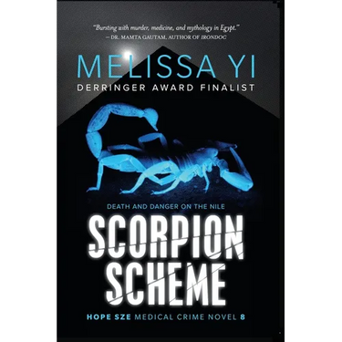 Scorpion Scheme (Hope Sze Medical Crime 8): Death and Danger on the Nile