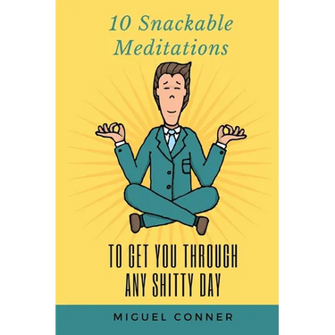10 Snackable Meditations