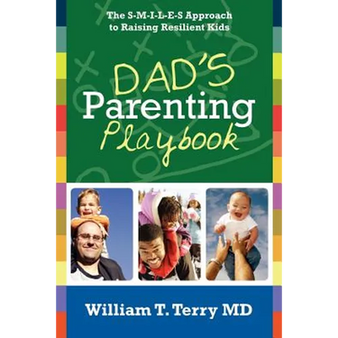 Dad's Parenting Playbook: The S-M-I-L-E-S Approach to Raising Resilient Kids