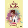 A Hundred Thoughts: A Collection of Poems & Sayings'