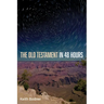 The Old Testament in 48 Hours