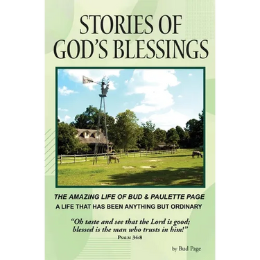 Stories of God's Blessings: The amazing life of Bud and Paulette Page
