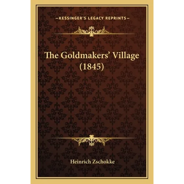 The Goldmakers' Village (1845)
