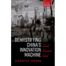 Demystifying China's Innovation Machine: Chaotic Order