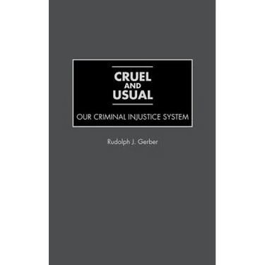 Cruel and Usual