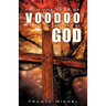 From the Fear of Voodoo to the Fear of God