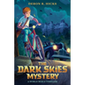 The Dark Skies Mystery: A World War II Thriller
