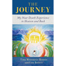 The Journey: My Near Death Experience to Heaven and Back