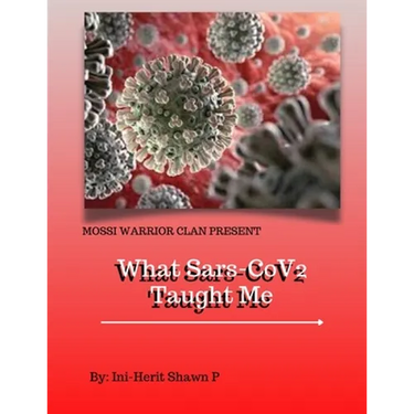 What Sars-Cov2 Taught Me