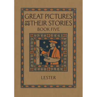 Great Pictures and Their Stories Book Five: Interpreting Masterpieces to Children