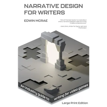 Narrative Design for Writers, Large Print