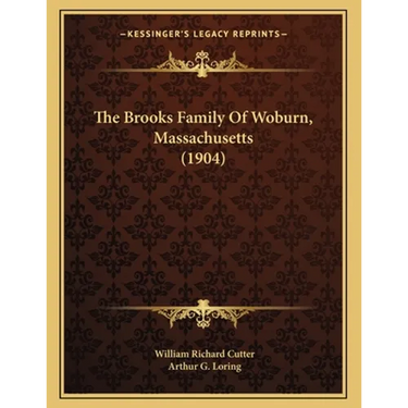 The Brooks Family Of Woburn, Massachusetts (1904)