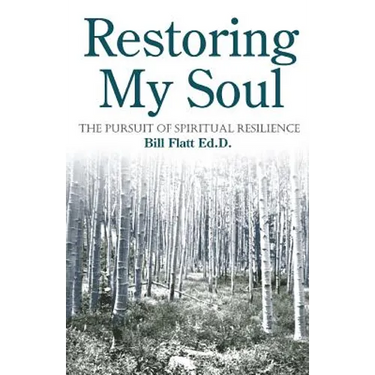 Restoring My Soul: The Pursuit of Spiritual Resilience