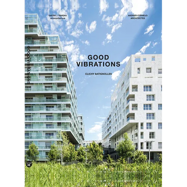 Good Vibrations: Clichy Batignolles: Lot E8 & Parc 1