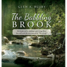 The Babbling Brook: The brooks will be babbling with Living Water that will reach the very roots of the "Tree of Life."