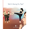 What Is Dancing For, Papa?