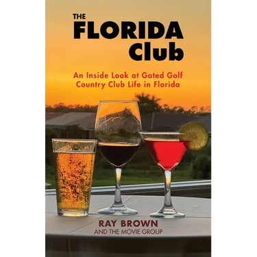 The Florida Club: An Inside Look at Gated Golf Country Club Life in Florida