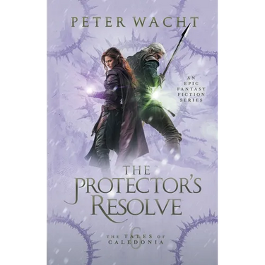 The Protector's Resolve: The Tales of Caledonia, Book 6