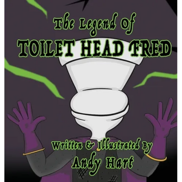 The Legend of Toilet Head Fred
