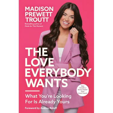 The Love Everybody Wants: What You're Looking For Is Already Yours