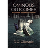 Ominous Outcomes: A Matthew Diggerson Mystery