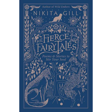 Fierce Fairytales: Poems and Stories to Stir Your Soul