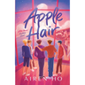 Apple Hair: A Boy Band Fantasy Novel