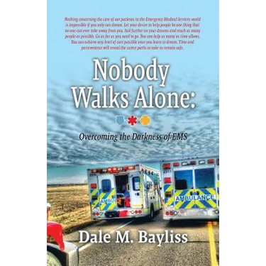 Nobody Walks Alone: Overcoming the Darkness of EMS