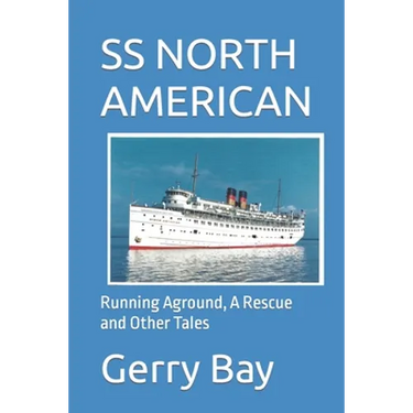 The SS North American: Running Aground, A Rescue and Other Tales