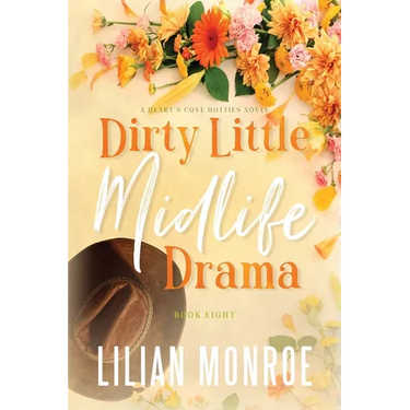 Dirty Little Midlife Drama: A later-in-life romance