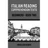 Italian Reading Comprehension Texts: Beginners - Book Two