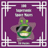 100 Supersonic Space Mazes