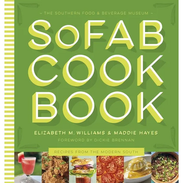 The Southern Food & Beverage Museum Cookbook: Recipes from the Modern South
