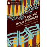 Logic and African Philosophy: Seminal Essays on African Systems of Thought