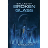 Ballad of Broken Glass