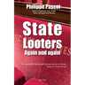 State Looters: Again and again