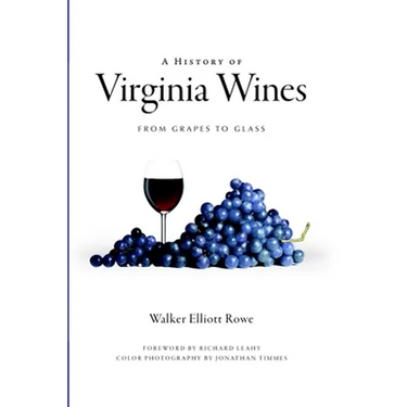 A History of Virginia Wines: From Grapes to Glass
